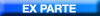 EX PARTE
